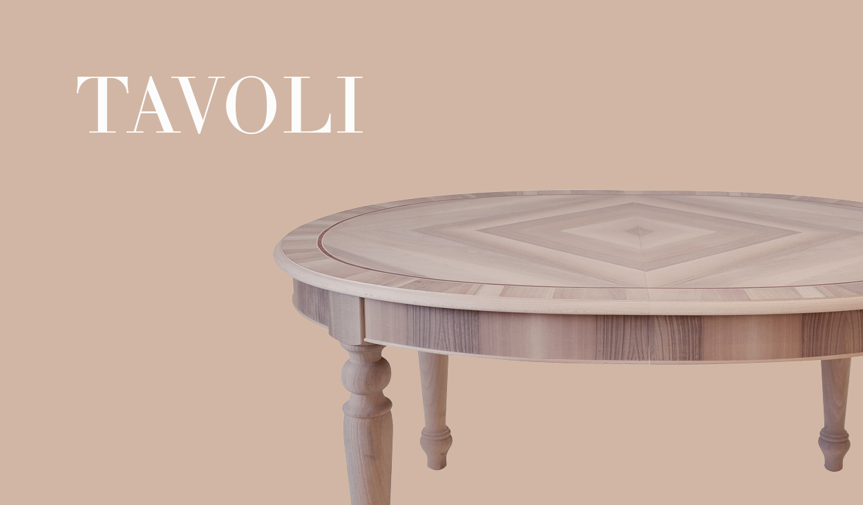 Arredamenti classici su misura Tavoli in stile Classico Moderno Rustico